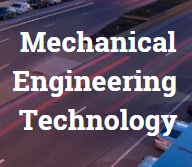 Mechanical Engineering Technology
